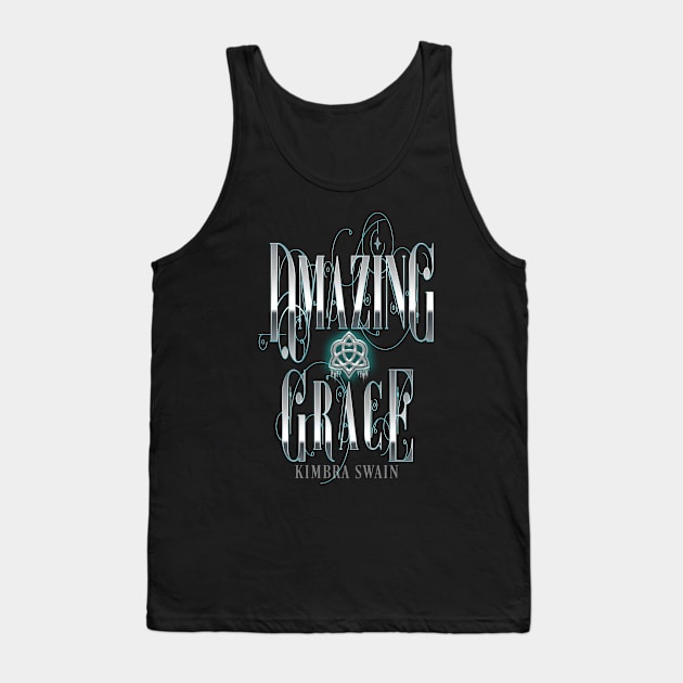 Amazing Grace Special Edition Tank Top by KimbraSwain